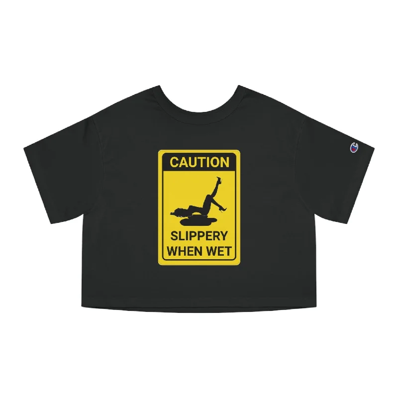 Caution Slippery When Wet - Women's Crop Top Spandex Blend Rayon Blend Denim Blend