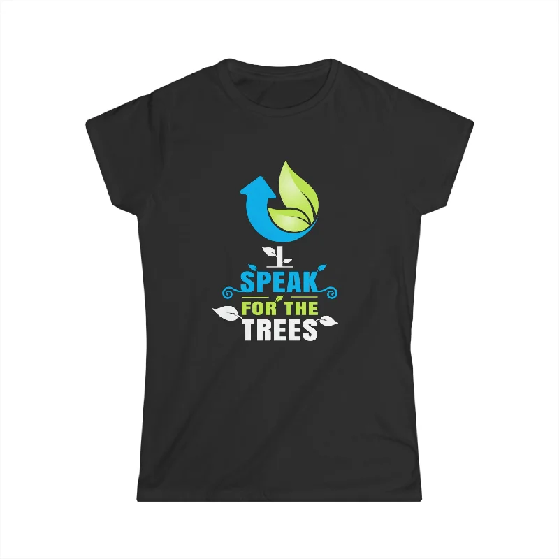 Earth Day I Speak For The Trees Design Nature Lover Womens T Shirts Iron Safe Non-Iron Wrinkle Free