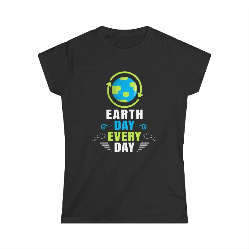 Every Day is Earth Day Shirt Earth Day Shirt Save the Planet Womens Shirt Knit Fabric Woven Fabric Fleece Fabric