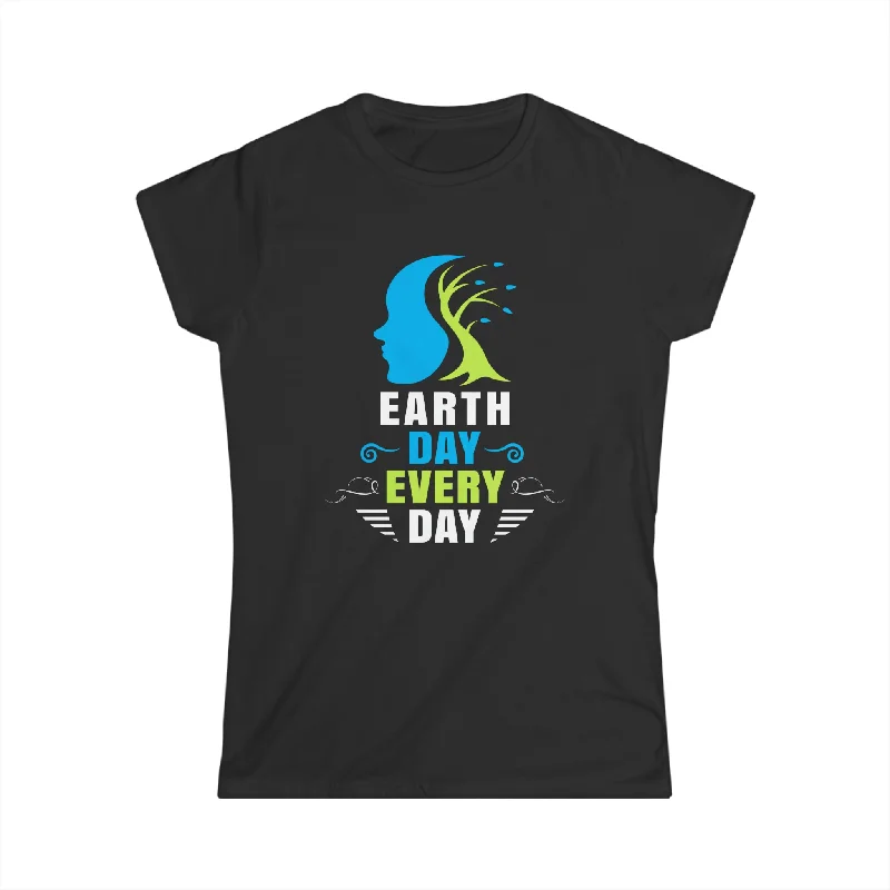 Everyday is Earth Day Environmental Environment Shirt Earth Day Womens T Shirts Mesh Blend Leather Blend Suede Blend