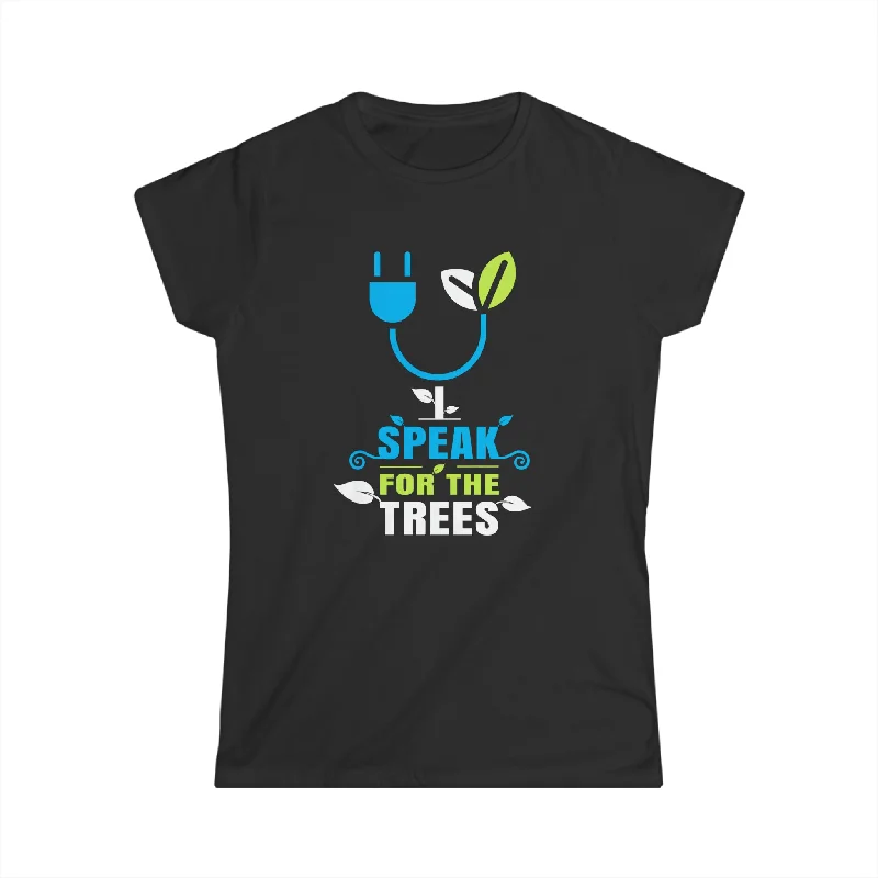 I Speak For The Trees Shirt Gift Environmental Earth Day Womens T Shirt Machine Wash Dry Clean Hand Wash
