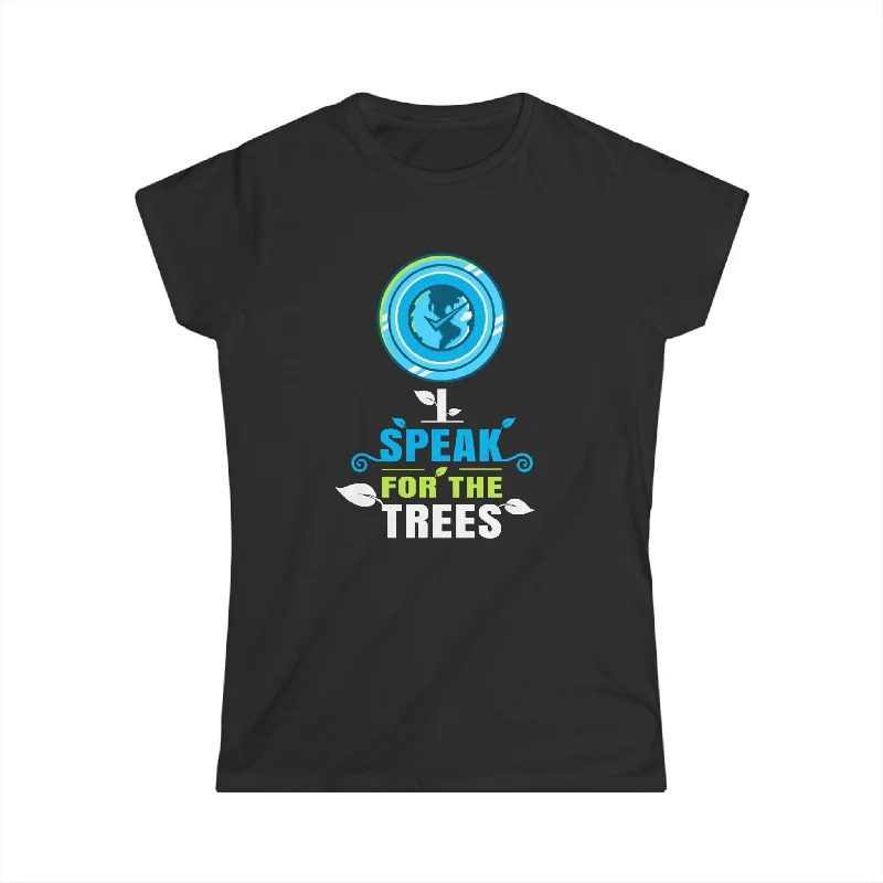 I Speak For Trees Earth Day Save Earth Inspiration Hippie Shirts for Women Fitted T-Shirt Seamless Stretchy