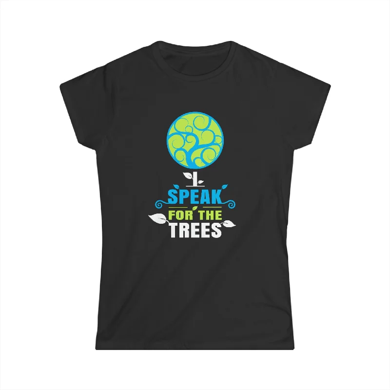 I Speak For Trees Earth Day Save Earth Inspiration Hippie Womens T Shirt Basic T-Shirt Crew Neck Short Sleeve