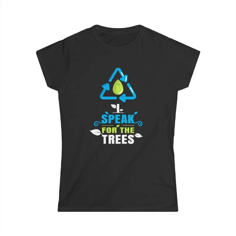 Nature Shirt I Speak For The Trees Save the Planet Womens Shirts Terry Blend Velvet Blend Canvas Blend