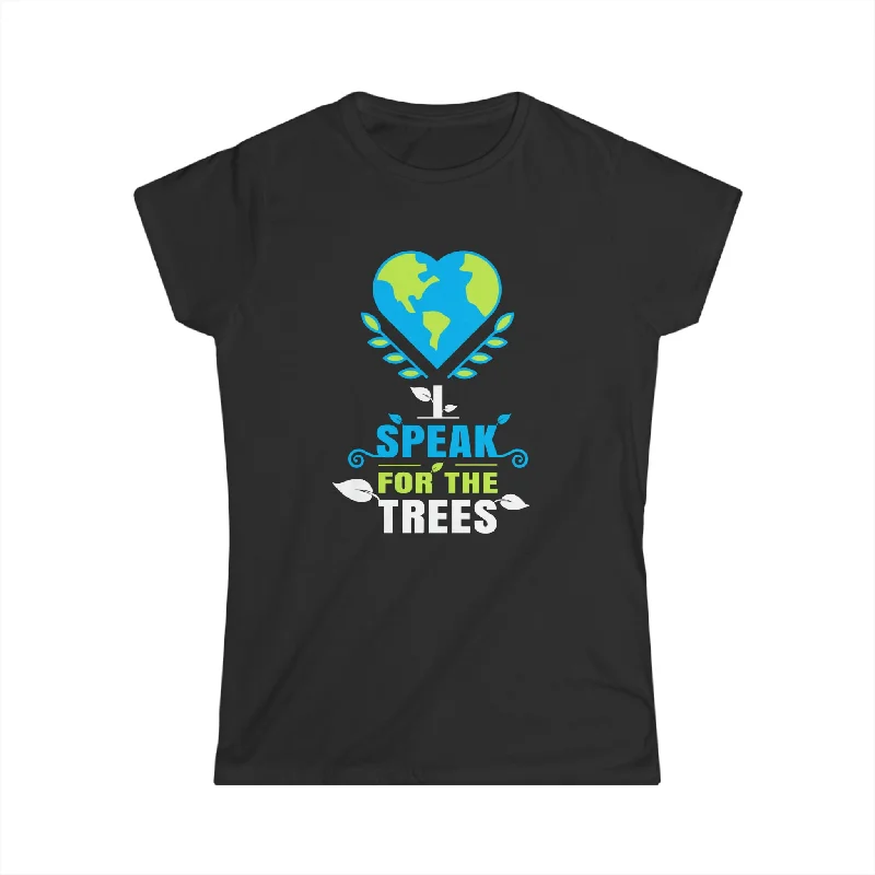 Nature Shirt I Speak For The Trees Save the Planet Womens Shirts Ribbed T-Shirt High Neck Heavyweight