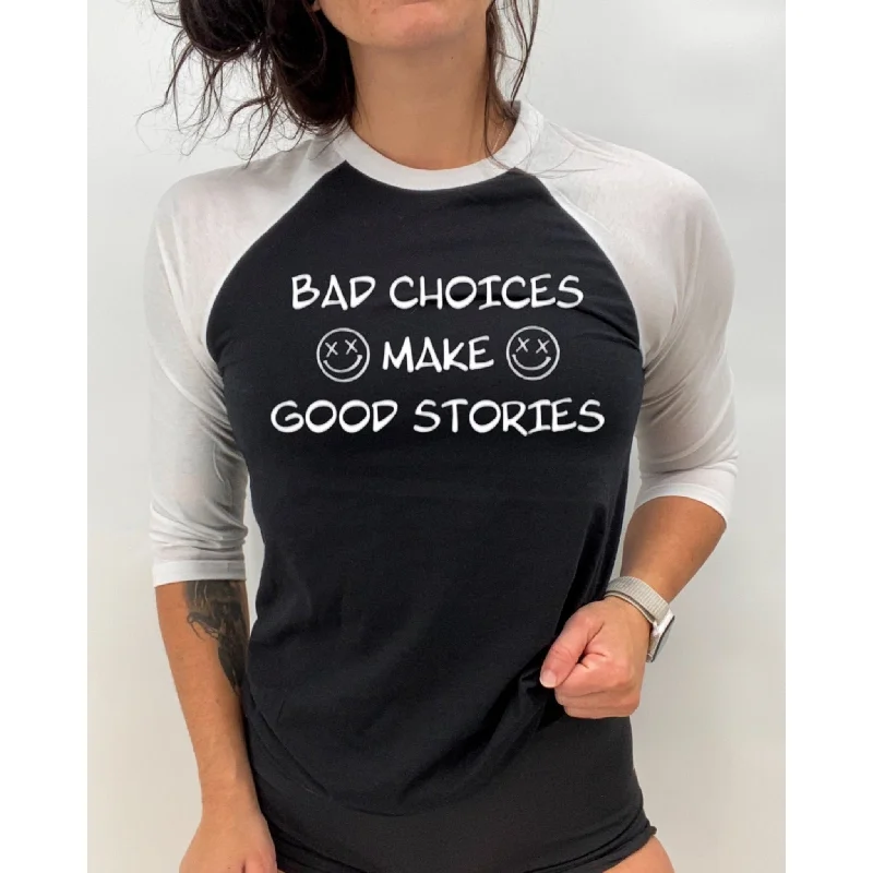Salty Savage Unisex “Bad Choices Make Good Stories” 3/4 Sleeve Baseball Tee Graphic T-Shirt Round Neck Polyester